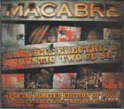 2cd: Macabre: Electric & Acoustic