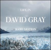  obestämt: David Gray: Life in Slow Motion