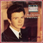  obestämt: Rick Astley: When i Fall In Love