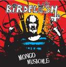  obestämt: Birdflesh: Mongo Musicale