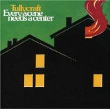 cd: Tullycraft: Every Scene Needs A Center