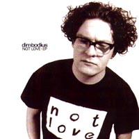 cd-ep: Dimbodius: Not love ep