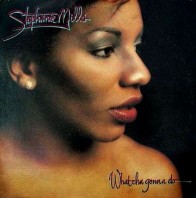 cd: Stephanie Mills: What Cha Gonna Do With My Lovin'?