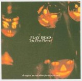 lp: Play Dead: The First Flower