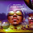 cd: P.M.Dawn: Jesus Wept