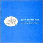  obestämt: Death Cab for Cutie: Something About Airplanes