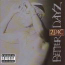 2cd: 2 Pac: Better Dayz