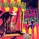 lp: Whiplash: Ticket to mayhem