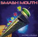 cd: Smash Mouth: Astro Lounge