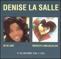 cd: Denise LaSalle: On the Loose/Trapped By a Thing Called Love