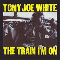 cd: Tony Joe White: The Train I'm On