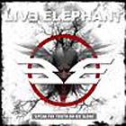 lp-gatefold: Live Elephant: Speak The Truth Or Die Alone