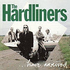 cd: Hardliners: ... Have Arrived