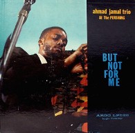 cd: Ahmad Jamal: At the Pershing: But Not For Me
