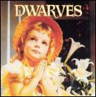  obestämt: Dwarves: Thank heaven for little girls/ Sugarfix