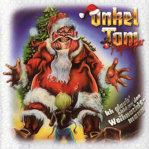 cd: Onkel Tom Angelripper: Ich Glaub' Nicht An Den Weihnachtsmann