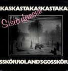 lp: Asta Kask/Rolands Gosskör: Sista Dansen