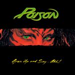 lp: Poison: Open Up And Say...Ahh