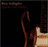 cd: Rory gallagher: Against the grain