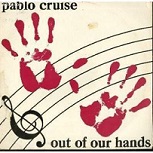lp: Pablo Cruise: Out of our hands