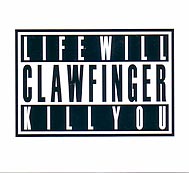 cd-digipak: Clawfinger: Life will kill you