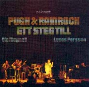  obestämt: Pugh & Rainrock Ola Magnell Lucas Persson: Ett Steg Till