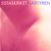 cd-singel: Sista Skriket: Martyren