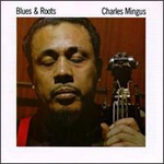 cd: Charles Mingus: Blues & Roots