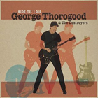 cd: George thorogood & the Destroyers: Ride 'til i Die