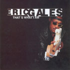 cd-r: Eric Gales: That's what I am