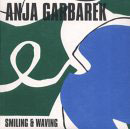 cd: Anja Garbarek: Smiling & Waving