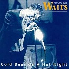 cd: Tom Waits: Cold beer on a hot night
