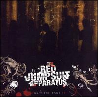  obestämt: The Red Jumpsuit Apparatus: Don't You Fake It