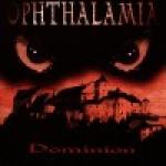 cd: Ophthalamia: Dominion