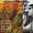 cd: 10,000 Maniacs: Our time in eden