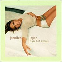  obestämt: Jennifer Lopez: If you had my love