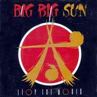 cd: Big Big Sun: Stop The World