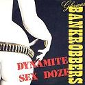 lp: Glorious Bankrobbers: Dynamite Sex Doze