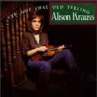cd: Alison Krauss: I've Got That Old Feeling