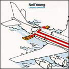  obestämt: Neil Young: Landing on water