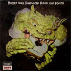  obestämt: Black Cat Bones: Barbed wire sandwich