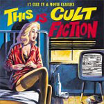 cd: Soundtrack: This Is Cult Fiction - 28 cult TV & movie classics