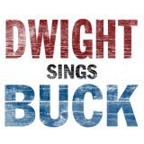 Dwight Yoakam: Dwight sings Buck