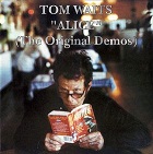  obestämt: Tom Waits: Alice - The orignal demos