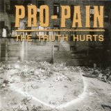 cd: Pro-pain: The truth hurts