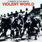 lp: VA: A tribute to The Misfits, Voilent world