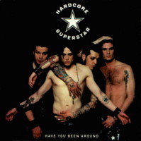 cd-singel pappersfodral: Hardcore Superstar: Have you been Around