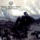 2lp: While Heaven Wept: Of Empires Forlorn