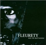 cd: Fleurety: Min Tid Skal Komme