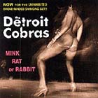 cd: Detroit Cobras: Mink Rat Or Rabbit